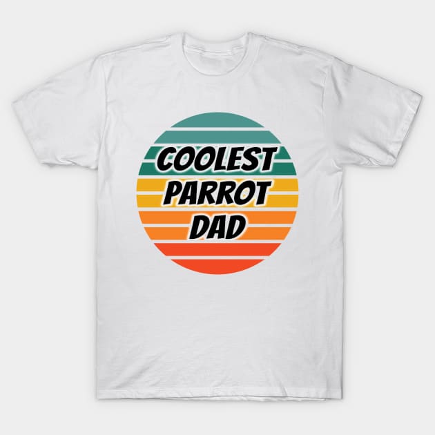 Coolest Parrot Dad T-Shirt by coloringiship